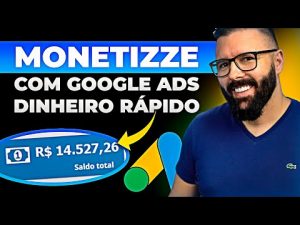 Leia mais sobre o artigo MONETIZZE e GOOGLE ADS, método para fazer no mínimo R$ 189 por dia facinho!