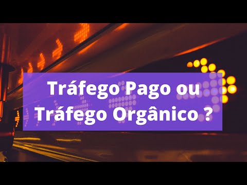 Leia mais sobre o artigo Tráfego Pago ou Tráfego orgânico | Qual escolher ?