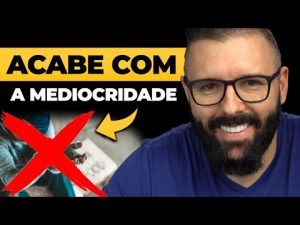 Leia mais sobre o artigo VENÇA A MEDIOCRIDADE, SEJA RECONHECIDO E ADMIRADO POR TODOS