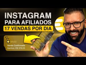 Leia mais sobre o artigo INSTAGRAM + HOTMART + EDUZZ , Vender Como Afiliado No Instagram Tutorial Completo 2022