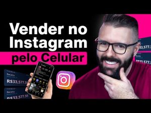 Leia mais sobre o artigo COMO VENDER no INSTAGRAM com CELULAR RÁPIDO E FACIL (Atualizado)