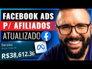 Leia mais sobre o artigo FACEBOOK ADS para AFILIADOS Passo a Passo Atualizado com as 5 NOVAS ESTRATÉGIAS