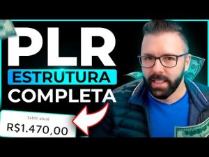 Leia mais sobre o artigo PLR, Estrutura Completa p/ Ganhar R$340 Por Dia Com Seu Produto PLR (Atualizada)