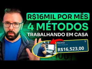 Leia mais sobre o artigo 4 Formas De Ganhar R$16Mil Por Mês Trabalhando em Casa Começando do Zero (2023)
