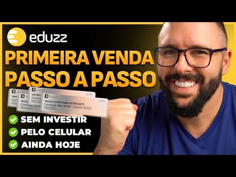 No momento, você está visualizando COMO FAZER a PRIMEIRA VENDA como AFILIADO na EDUZZ (Passo a Passo Completo e Atualizado)