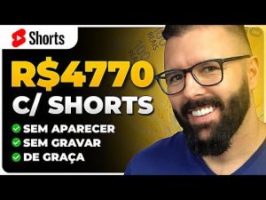 Ganhe R$4770 com SHORTS no Youtube (Sem Aparecer, De Graça, Passo a Passo)