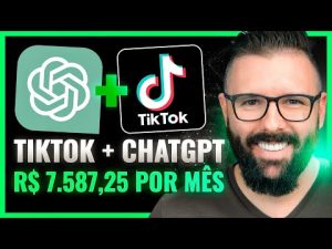 Leia mais sobre o artigo TIKTOK e CHATGPT Como Ganhar Dinheiro com TikTok  Automaticamente com o ChatGPT
