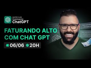 Leia mais sobre o artigo 🔴 Master Class Chat GPT – Super Aula Ao Vivo Te Mostrando Como Faturar Alto Usando o Chat GPT