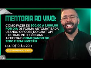 Leia mais sobre o artigo 🔴 Mentoria Chat GPT – Como Fazer de 300 a 1000 Por Dia de Forma Automatizada do Zero e Sem Investir