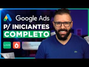 Leia mais sobre o artigo GOOGLE ADS Ads p/ Iniciantes Passo a Passo Completo 2024, como anunciar no Google Ads Atualizado