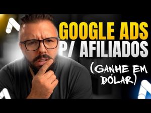Leia mais sobre o artigo Google Ads Passo a Passo | Como Anunciar no Google Ads na Gringa (Tutorial Completo)