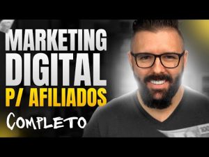 Leia mais sobre o artigo Marketing Digital para Afiliados, Passo a Passo, Como Ganhar Dinheiro com Marketing Digital